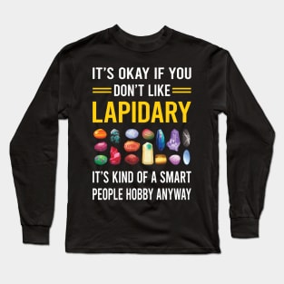 Smart People Hobby Lapidary Lapidarist Long Sleeve T-Shirt